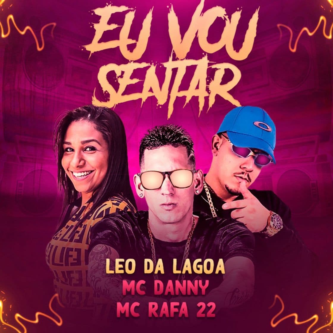 Music Eu Vou Sentar (feat. Mc Danny & MC Rafa 22)