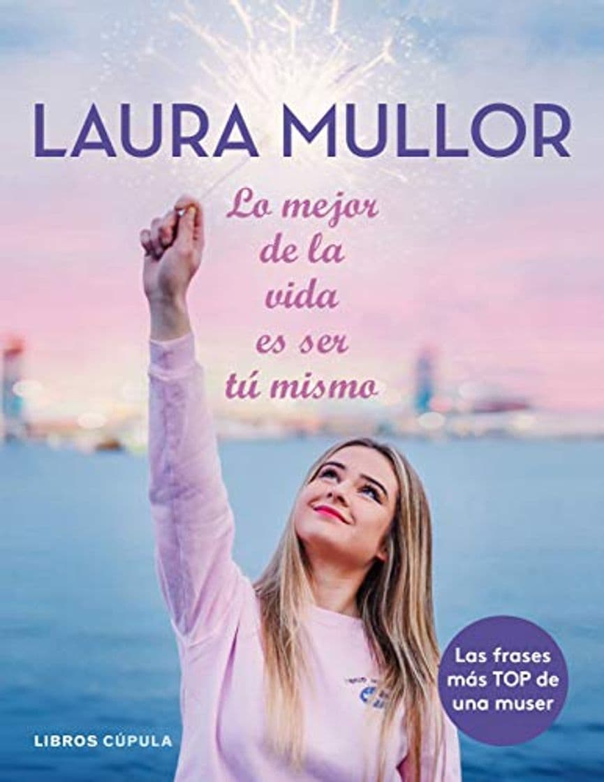 Libro Lo mejor de la vida es ser tú mismo