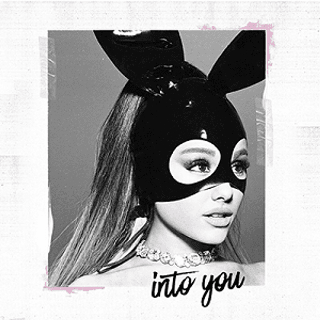 Canción Into you - Ariana Grande