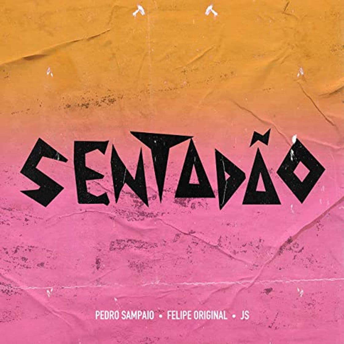 Canción Sentadão - Pedro Sampaio, Felipe Original, JS o Mão de ouro 