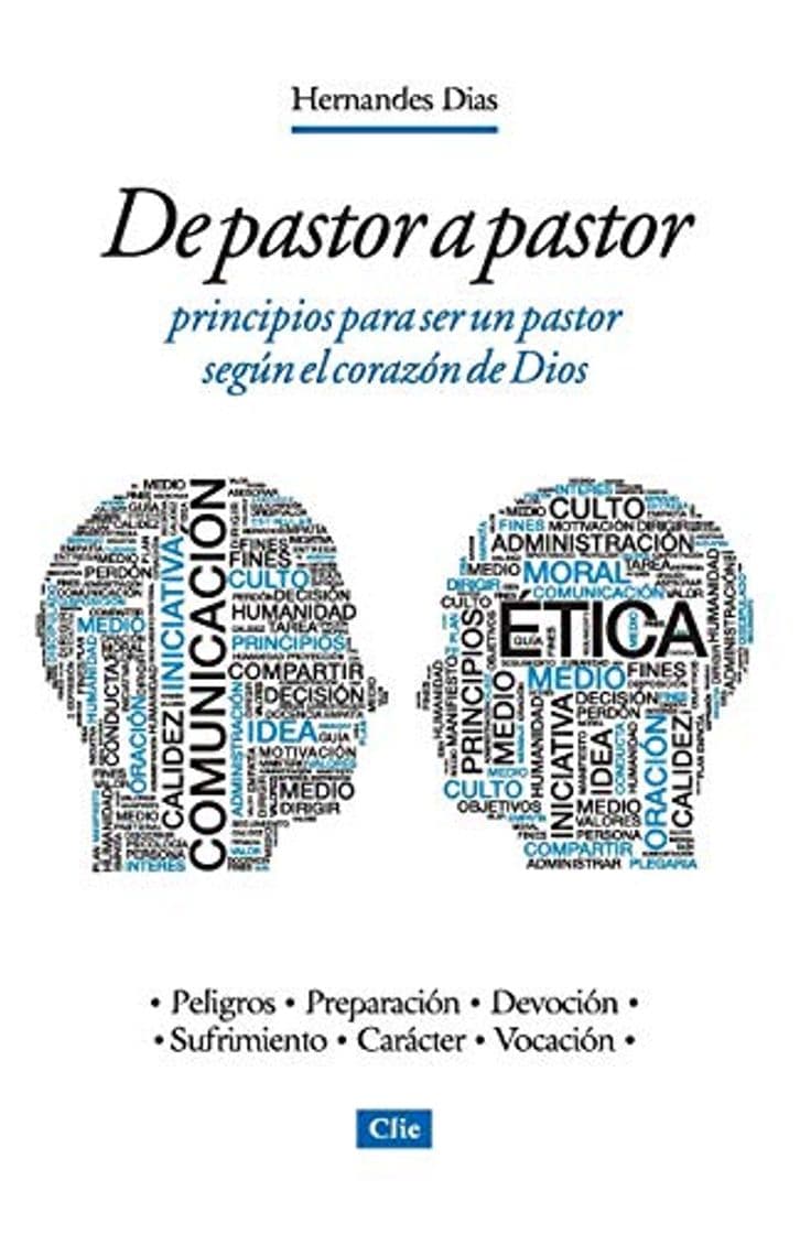 Libro De pastor a pastor: principios para ser un pastor según el corazón de Dios