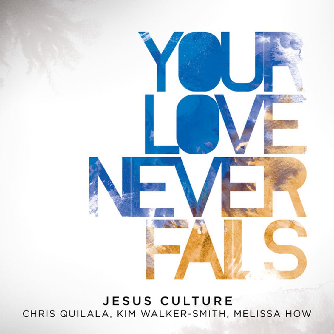 Music Your Love Never Fails - Live