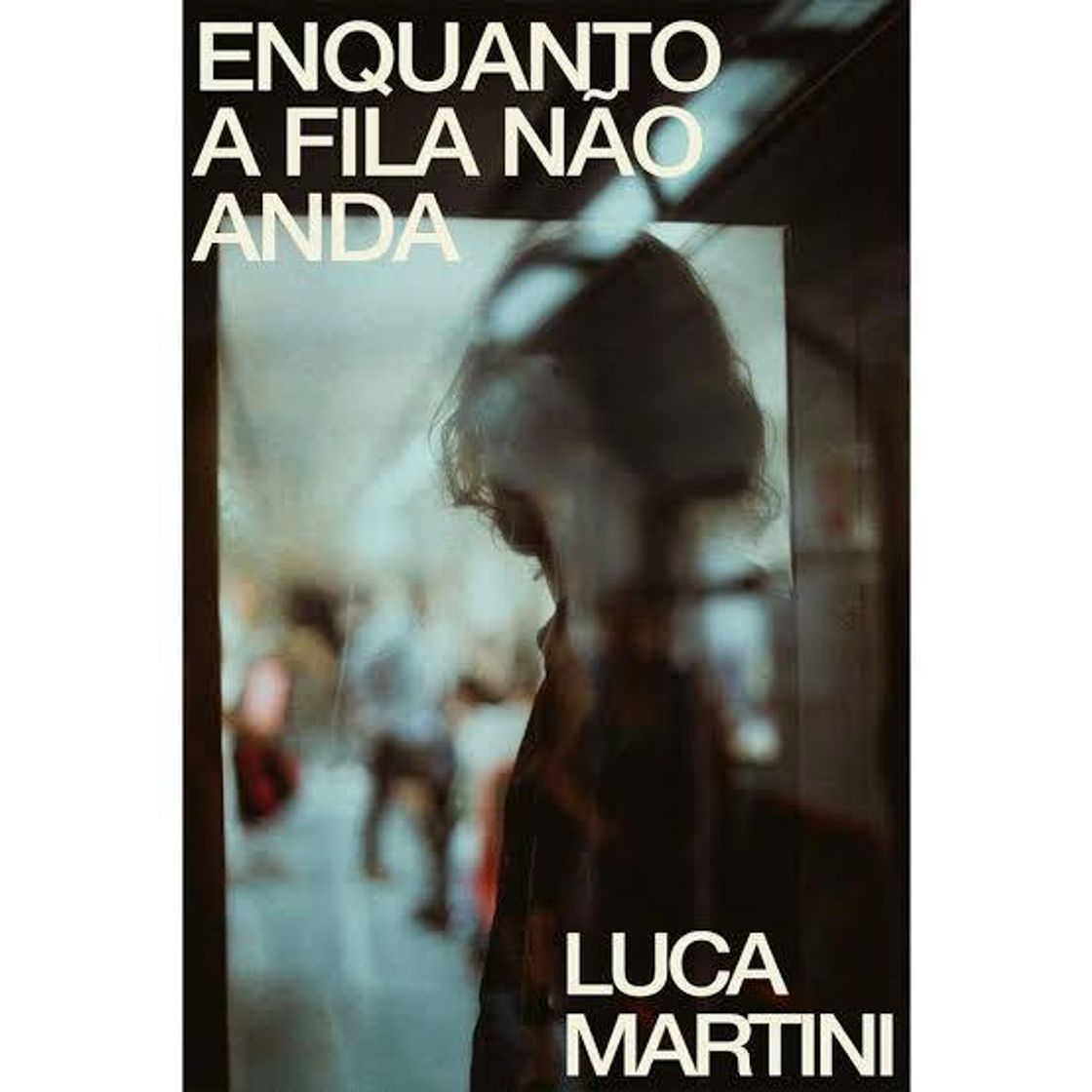 Libro Enquanto a Fila não Anda - Luca Martini. 