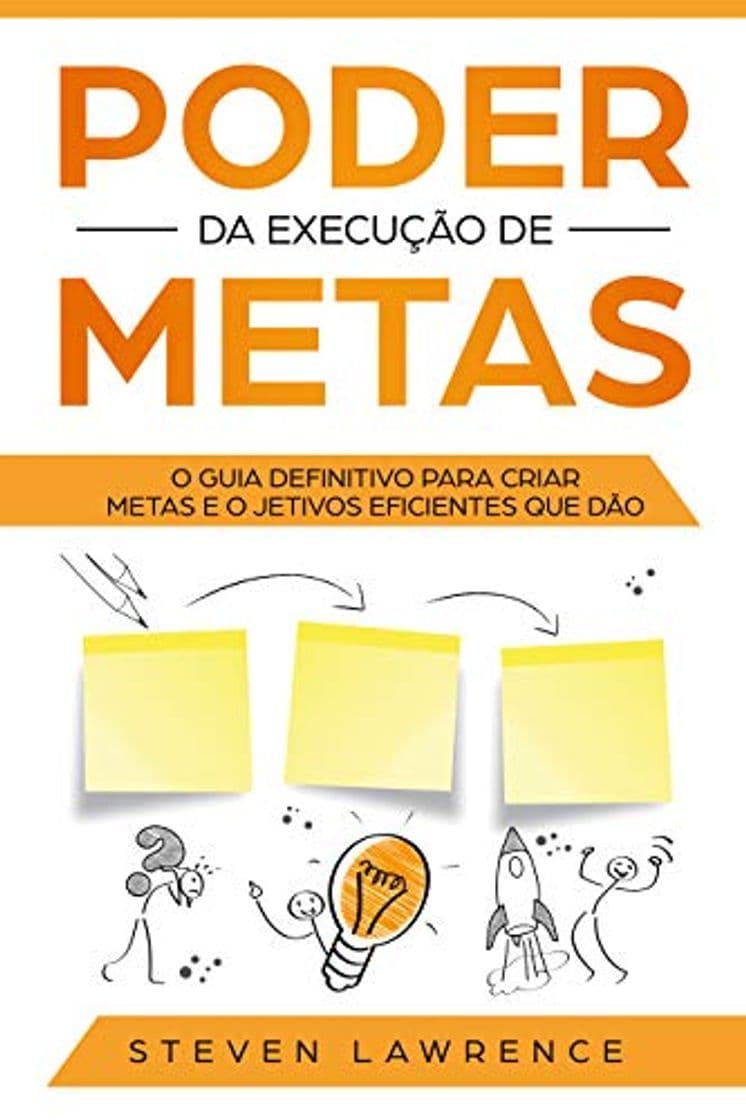 Libro Poder Da Execução De Metas: O Guia Definitivo Para Criar Metas e