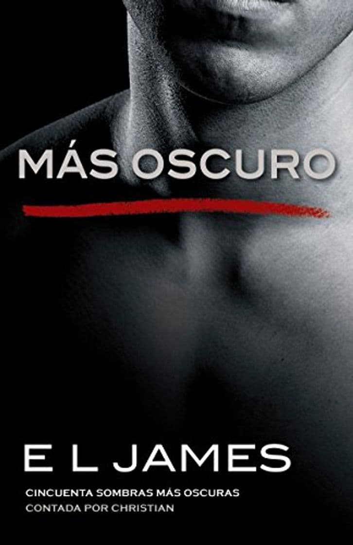 Book Más Oscuro: Cincuenta Sombras Más Oscuras Contada Por Christian