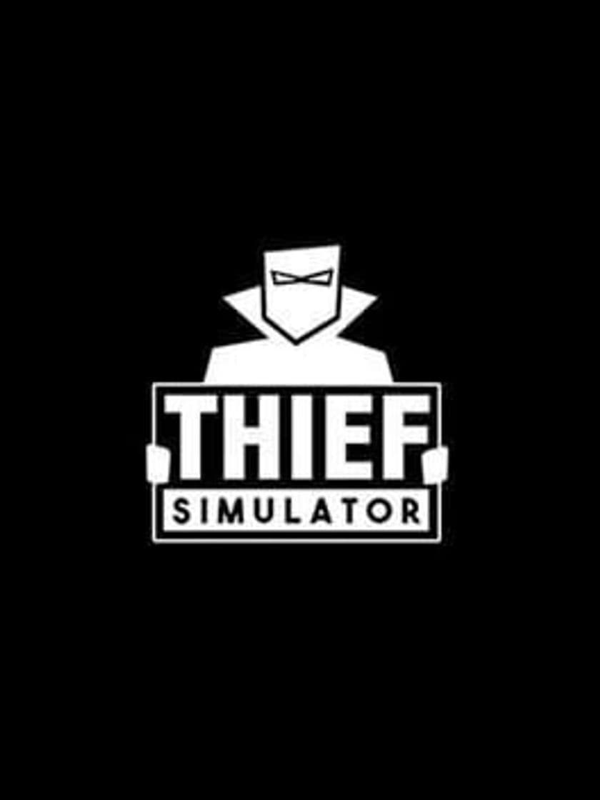 Videogames Thief Simulator