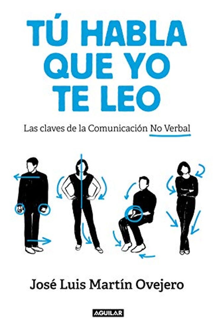 Libro Tú habla, que yo te leo: Las claves de la comunicación no