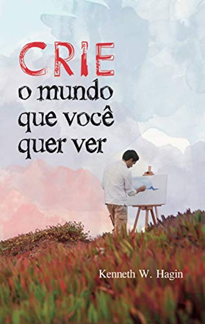 Book Crie o Mundo que Você Quer Ver