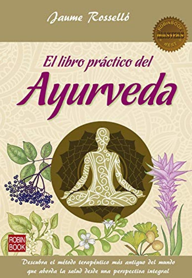 Book El libro práctico del Ayurveda: Descubra el método terapéutico más antiguo del