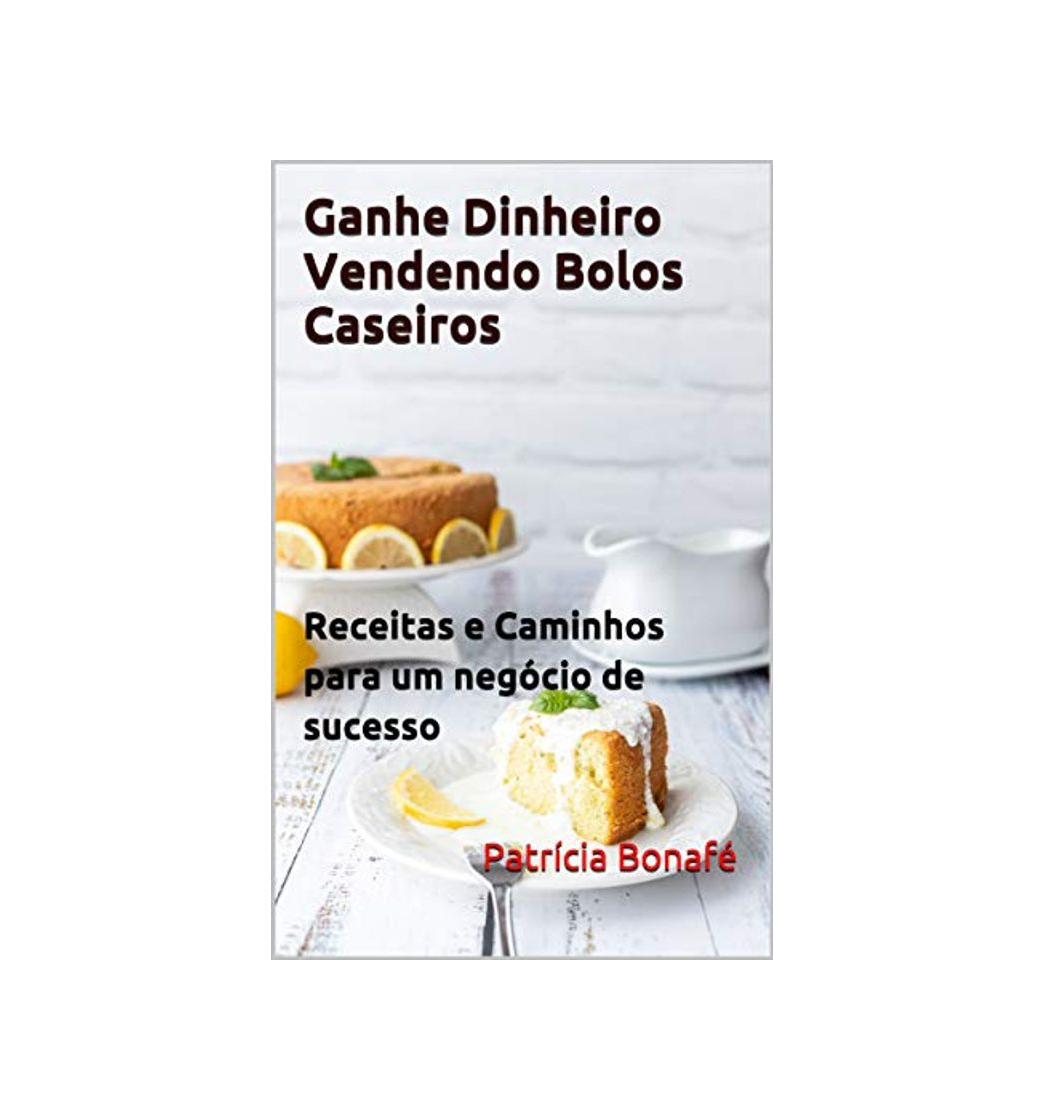 Product Ganhe Dinheiro Vendendo Bolos Caseiros: Receitas e Caminhos para um negócio de