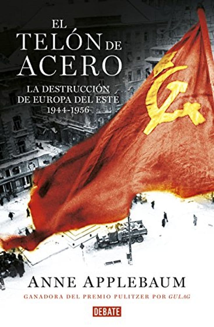 Libro El telón de acero: La destrucción de Europa del Este 1944-1956