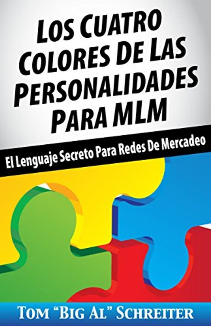 Libro Los Cuatro Colores de Las Personalidades para MLM: El Lenguaje Secreto para Redes de Mercadeo