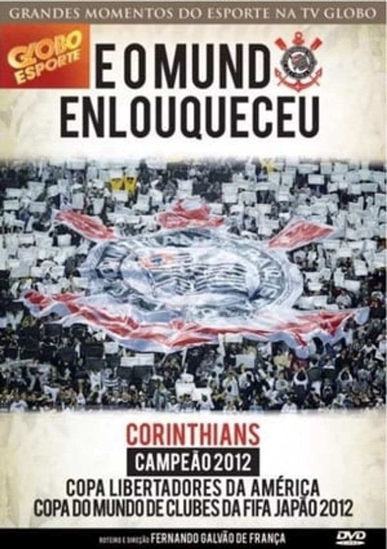 Movie Corinthians - E o Mundo Enlouqueceu