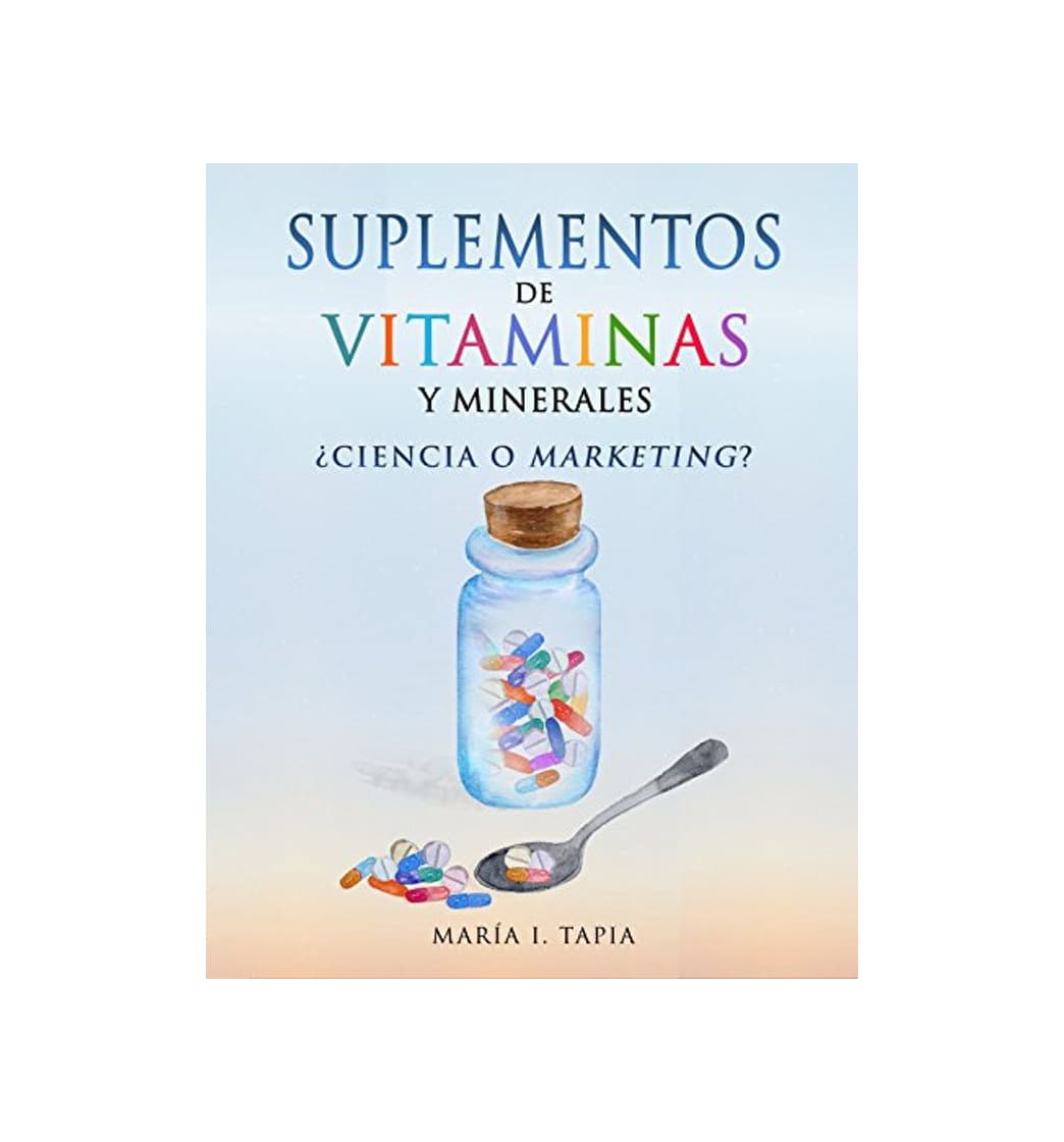 Product Suplementos de vitaminas y minerales: ¿Ciencia o marketing? Guía para diferenciar verdades