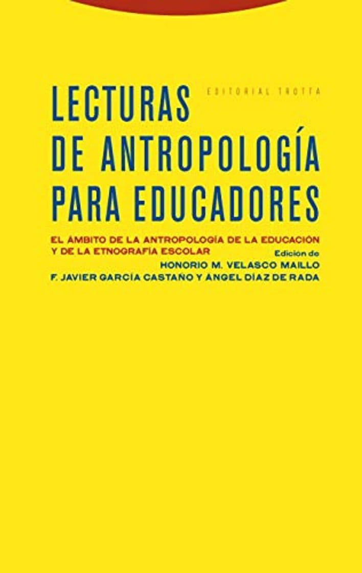 Book Lecturas de antropología para educadores: El ámbito de la antropología de la educación y de la etnografía escolar (Estructuras y Procesos. Antropología)