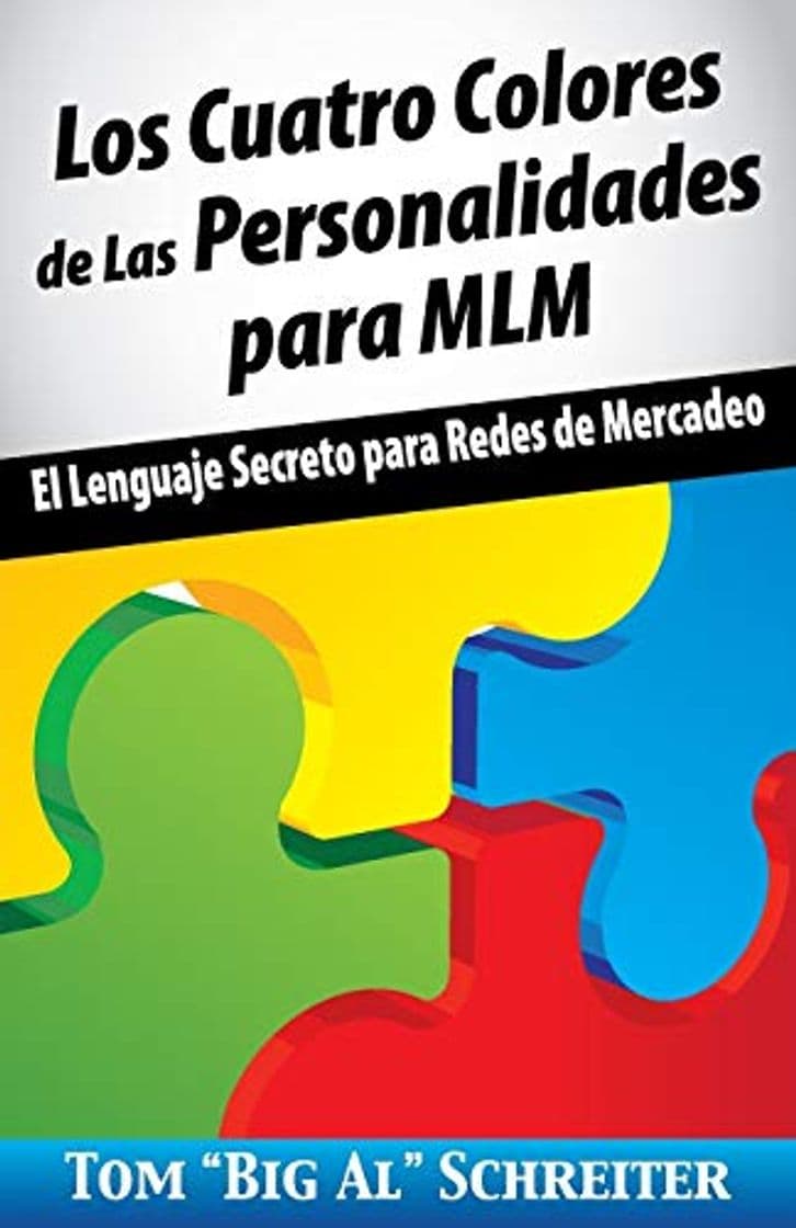 Libro Los Cuatro Colores de Las Personalidades para MLM: El Lenguaje Secreto para Redes de Mercadeo