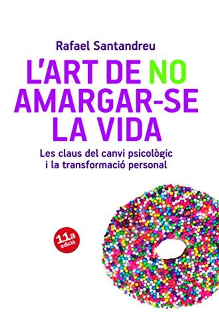 Book L'art de no amargar-se la vida: Les claus del canvi psicològic i