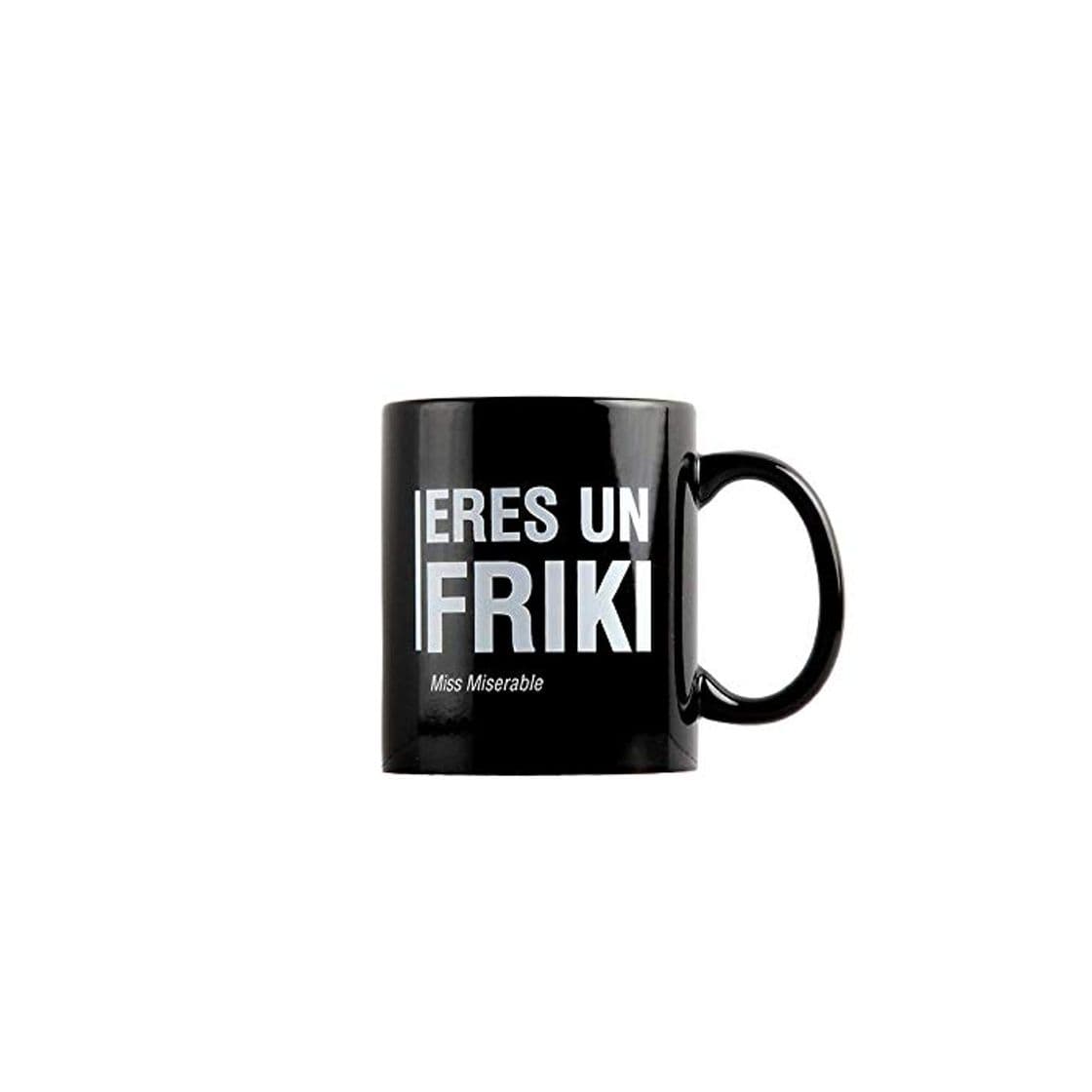 Product Taza Miss Miserable mensaje Eres un friki