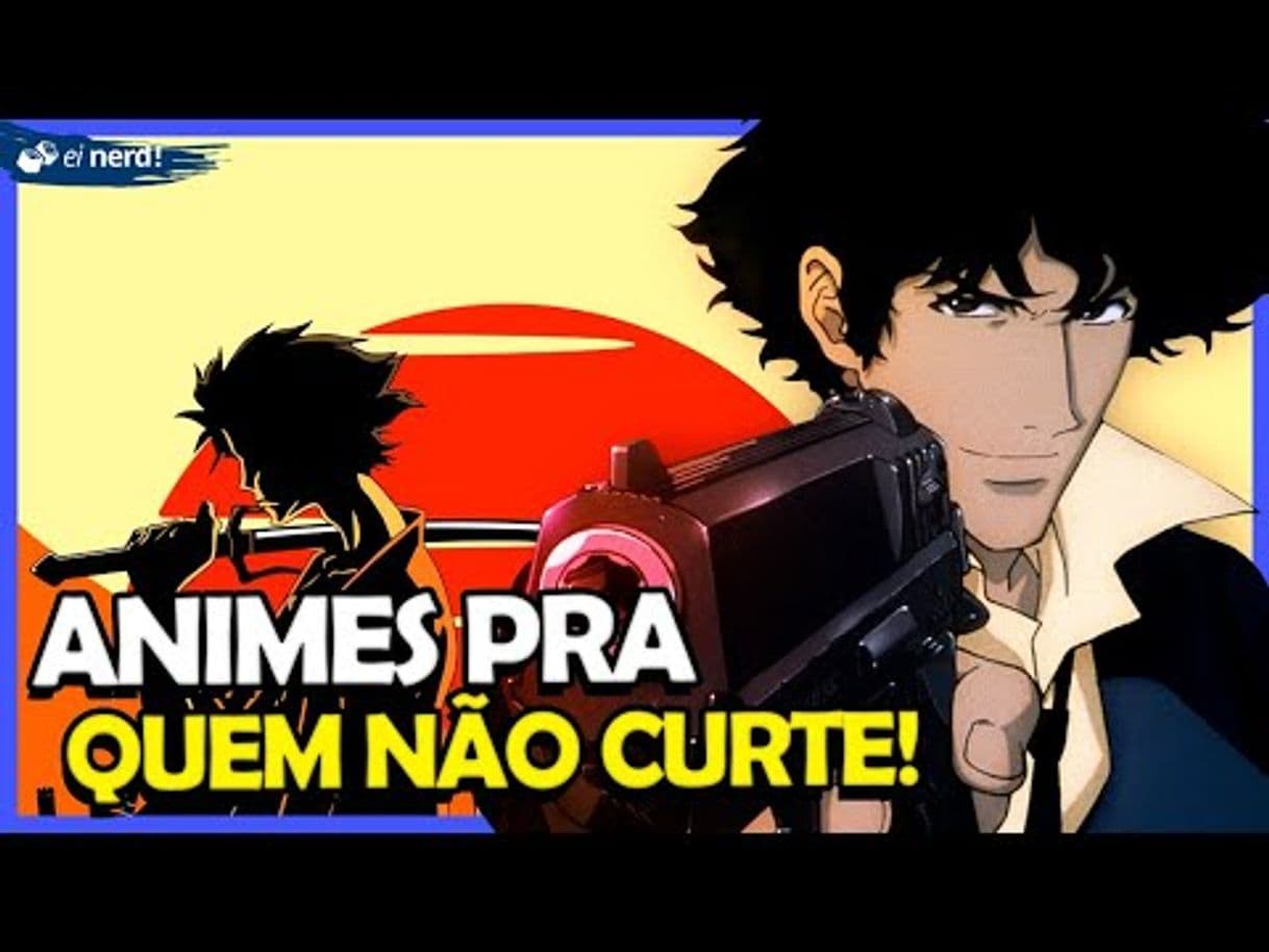 Moda AS MELHORES SUGESTÕES DE ANIMES PARA QUEM NÃO CURTE ANIME

