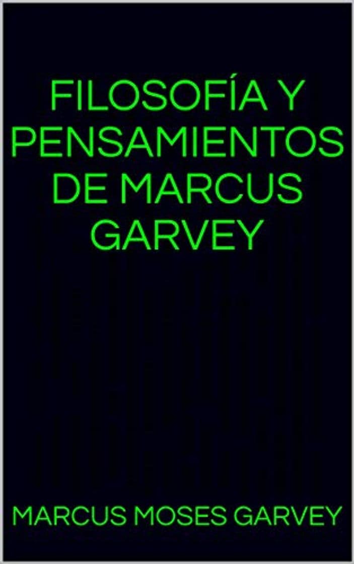 Book FILOSOFÍA Y PENSAMIENTOS DE MARCUS GARVEY