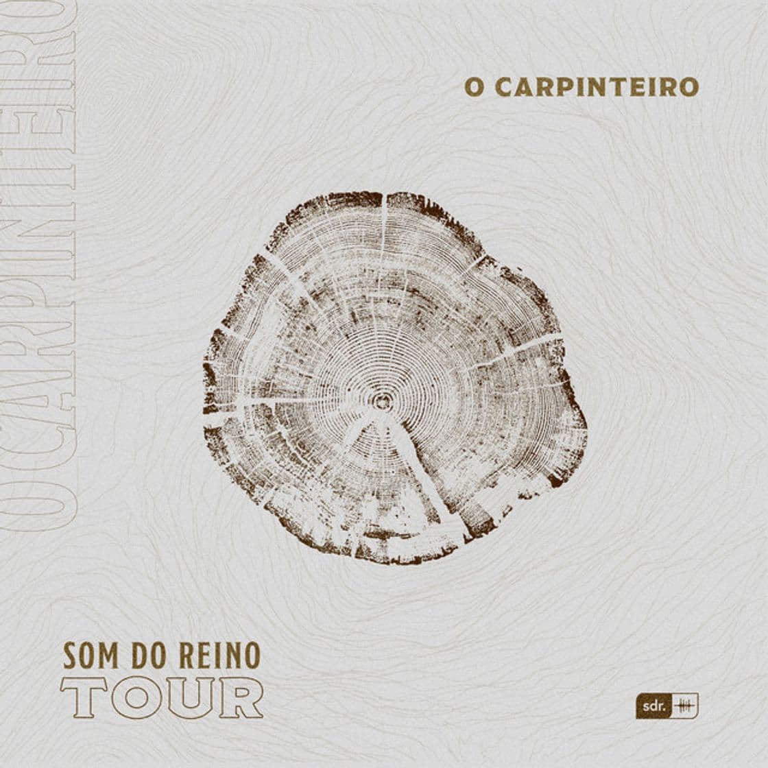 Canción O Carpinteiro: Som do Reino Tour - Ao Vivo