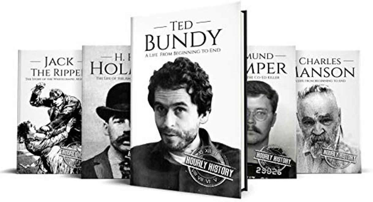 Book True Crime Biographies: Ted Bundy, Edmund Kemper, H. H. Holmes, Charles Manson,