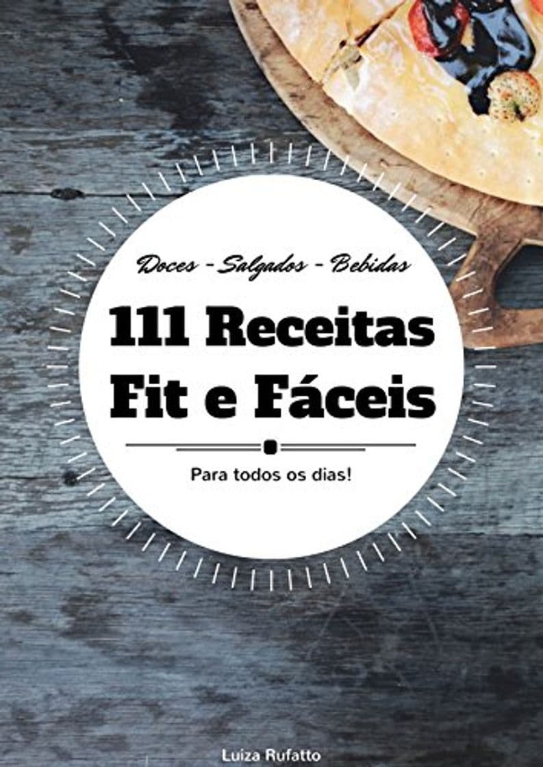 Book 111 Receitas Fit e Fáceis: Receitas Saudáveis Para Todos os Dias