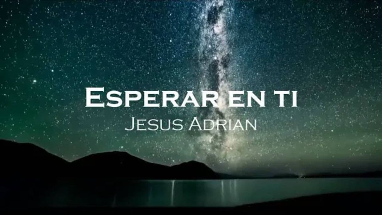 Canción Esperar en ti-con letra- Jesus Adrian Romero - YouTube