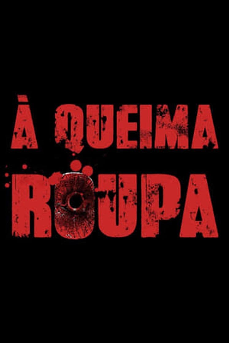 Película À Queima Roupa