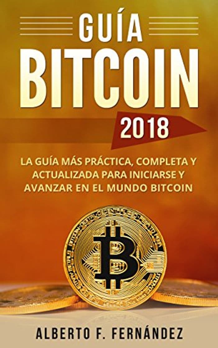 Libro Guía Bitcoin 2018: Descubre HOY el mundo Bitcoin con el libro que