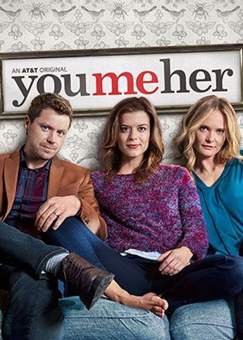 Serie You Me Her