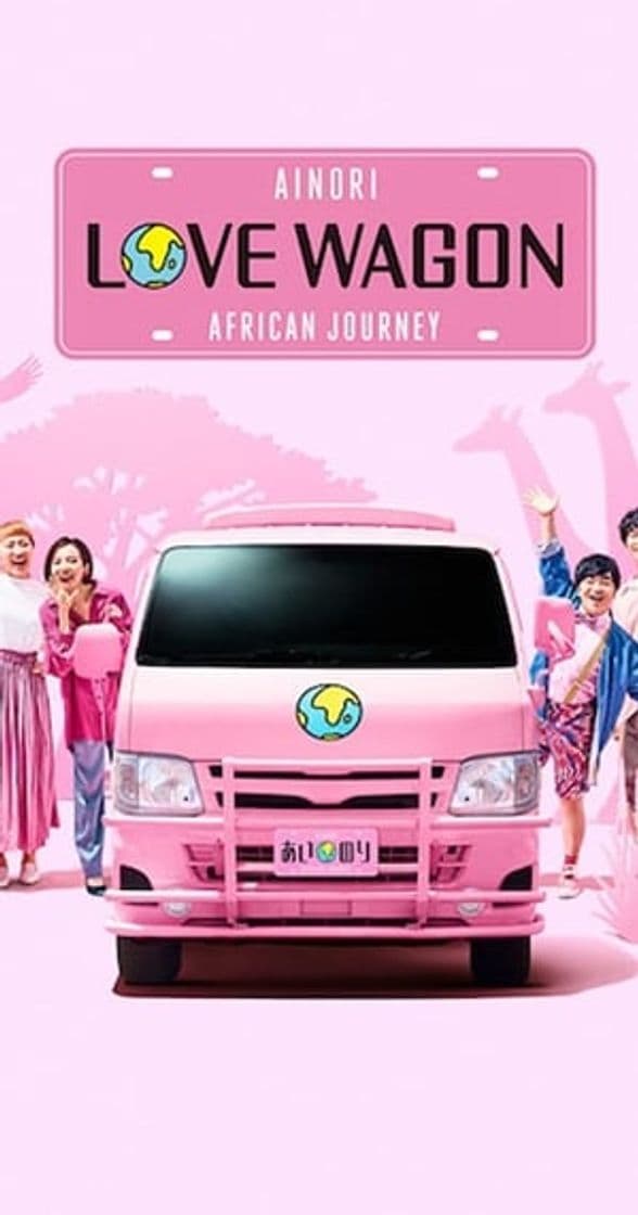 Serie Ainori Love Wagon: African Journey