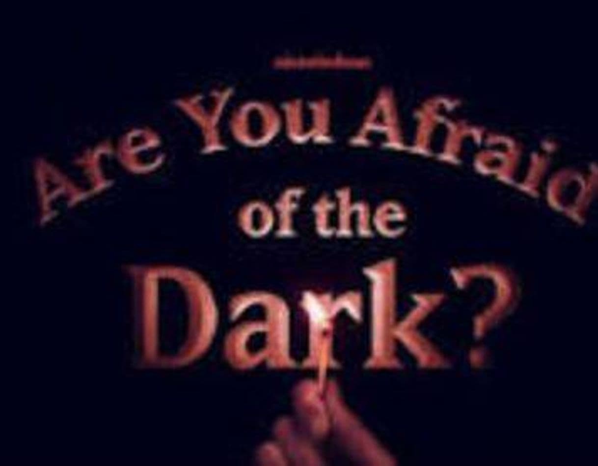 Serie Are You Afraid of the Dark?