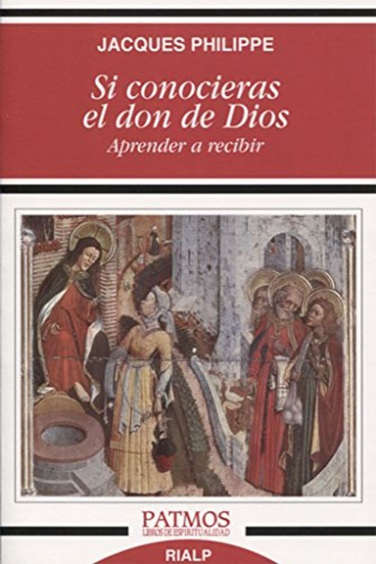 Libro Si conocieras el Don De Dios: Aprender a recibir