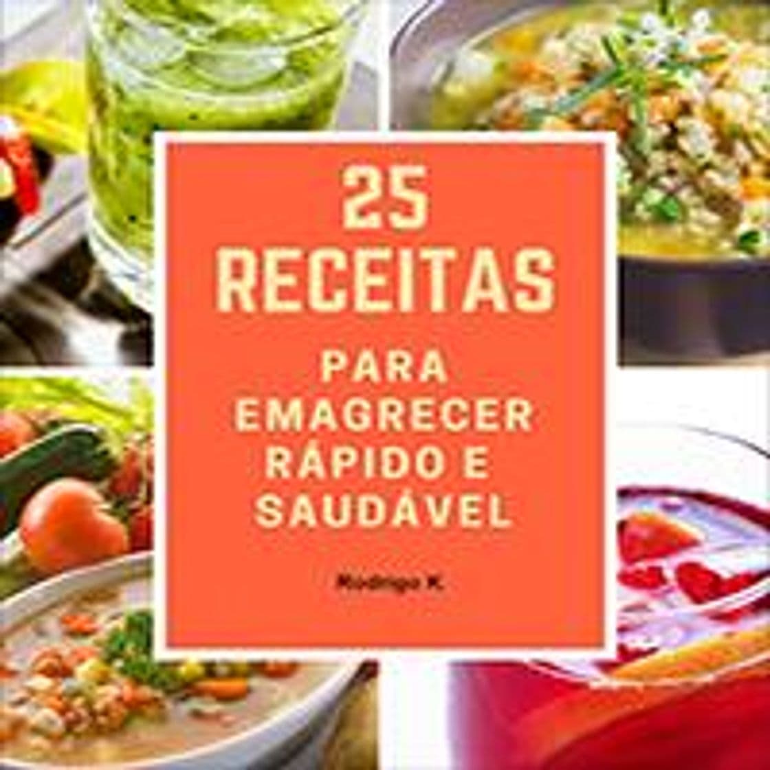 Fashion 25 Receitas para Emagrecer Rápido e Saudável

