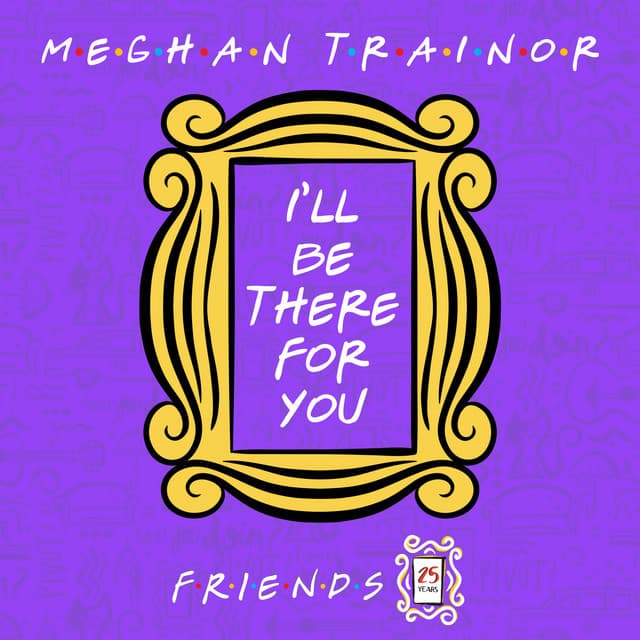 Canción I'll Be There for You ("Friends" 25th Anniversary)