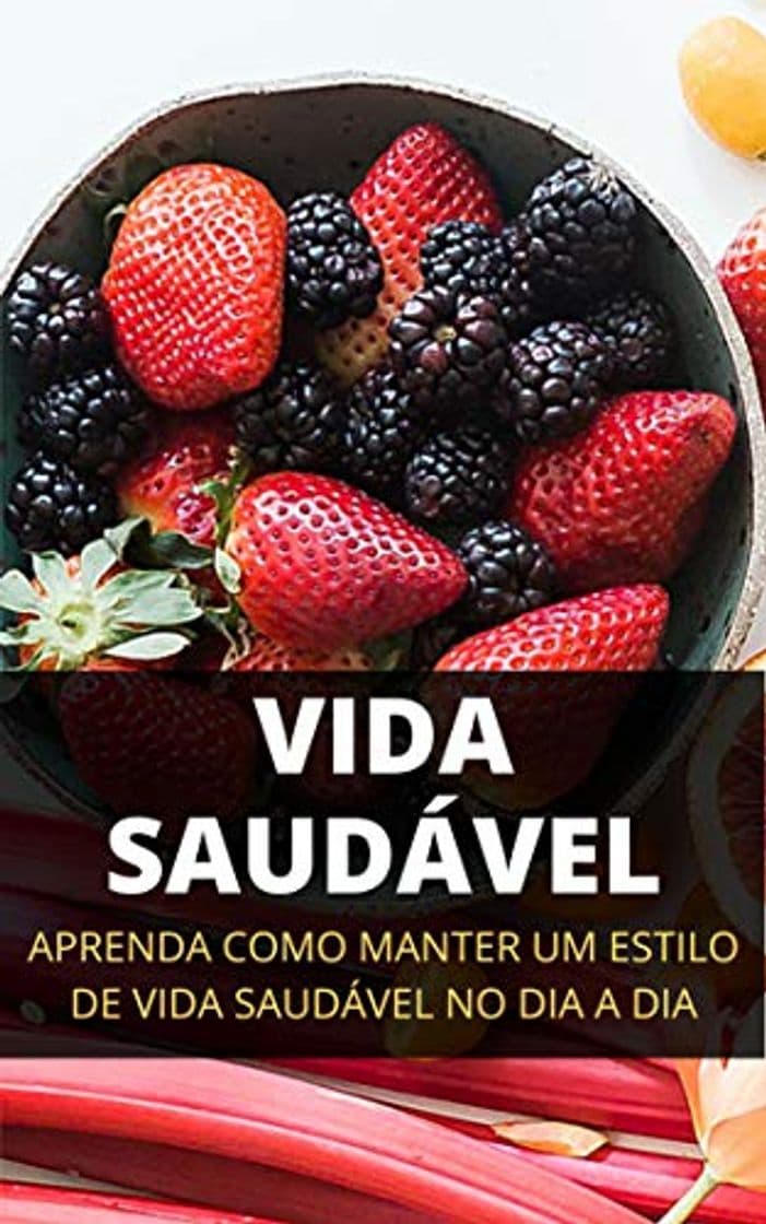 Producto Como Ter Um Estilo de Vida Saudável: Aprenda Como Ter Uma Vida