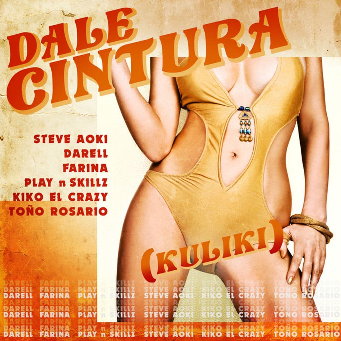 Canción DALE CINTURA (Kuliki) (feat. Steve Aoki, Kiko El Crazy & Toño Rosario)