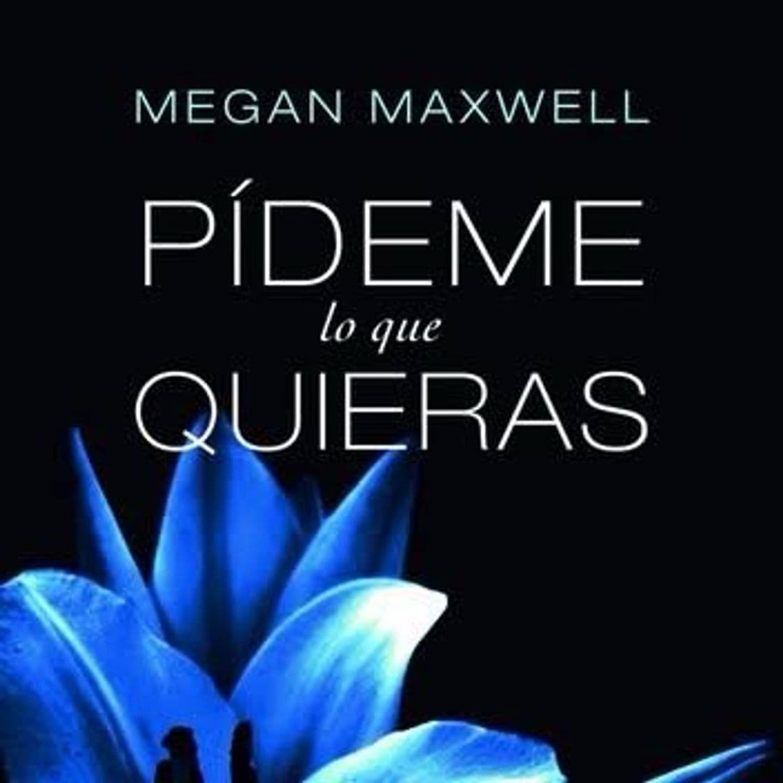 Fashion Pídeme lo que quieres - Megan Maxwell