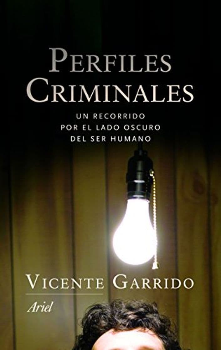 Libro Perfiles criminales: Un recorrido por el lado oscuro del ser humano