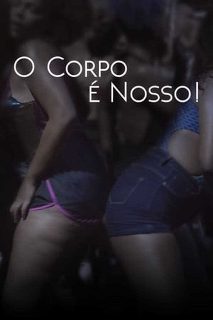 Movie O Corpo é Nosso!