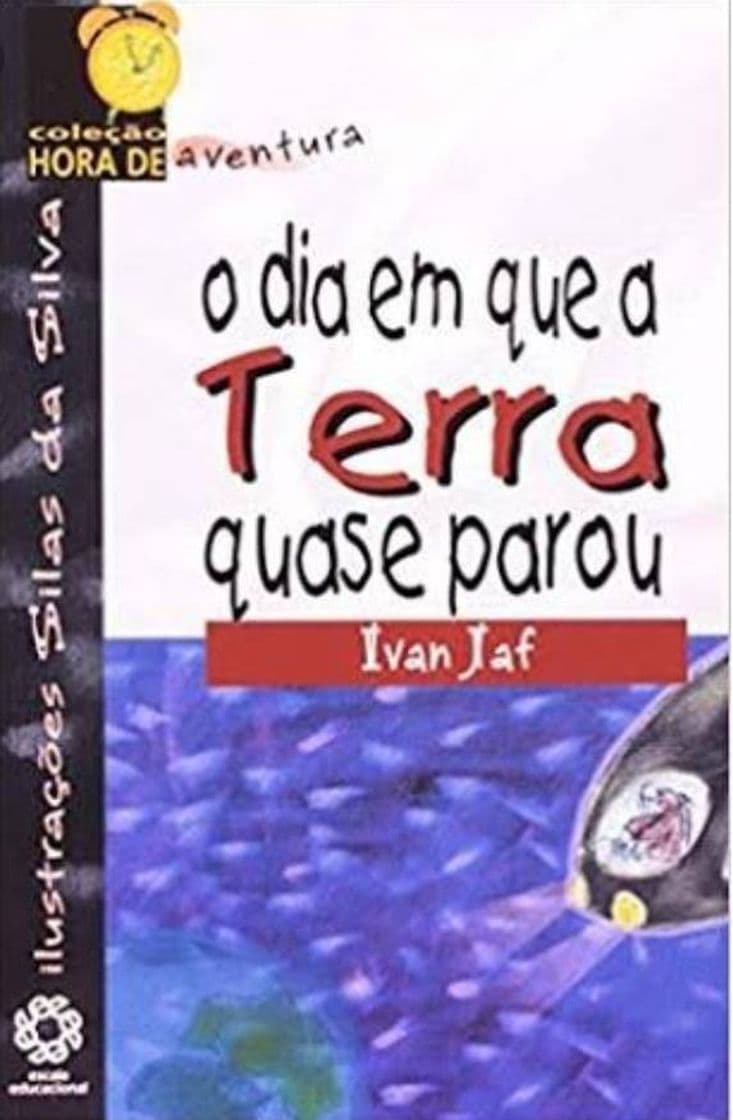 Libro O DIA EM QUE A TERRA QUASE PAROU: Sátira de Ficção Científica