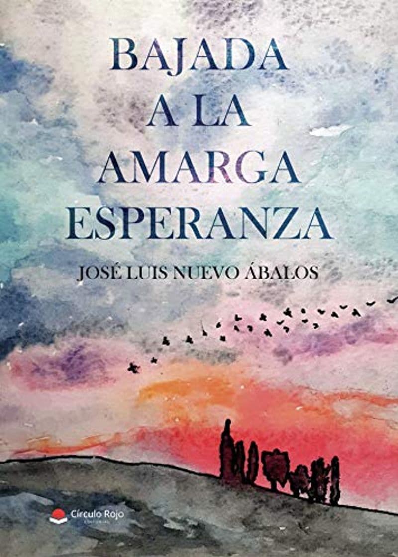 Libro Bajada a la amarga esperanza