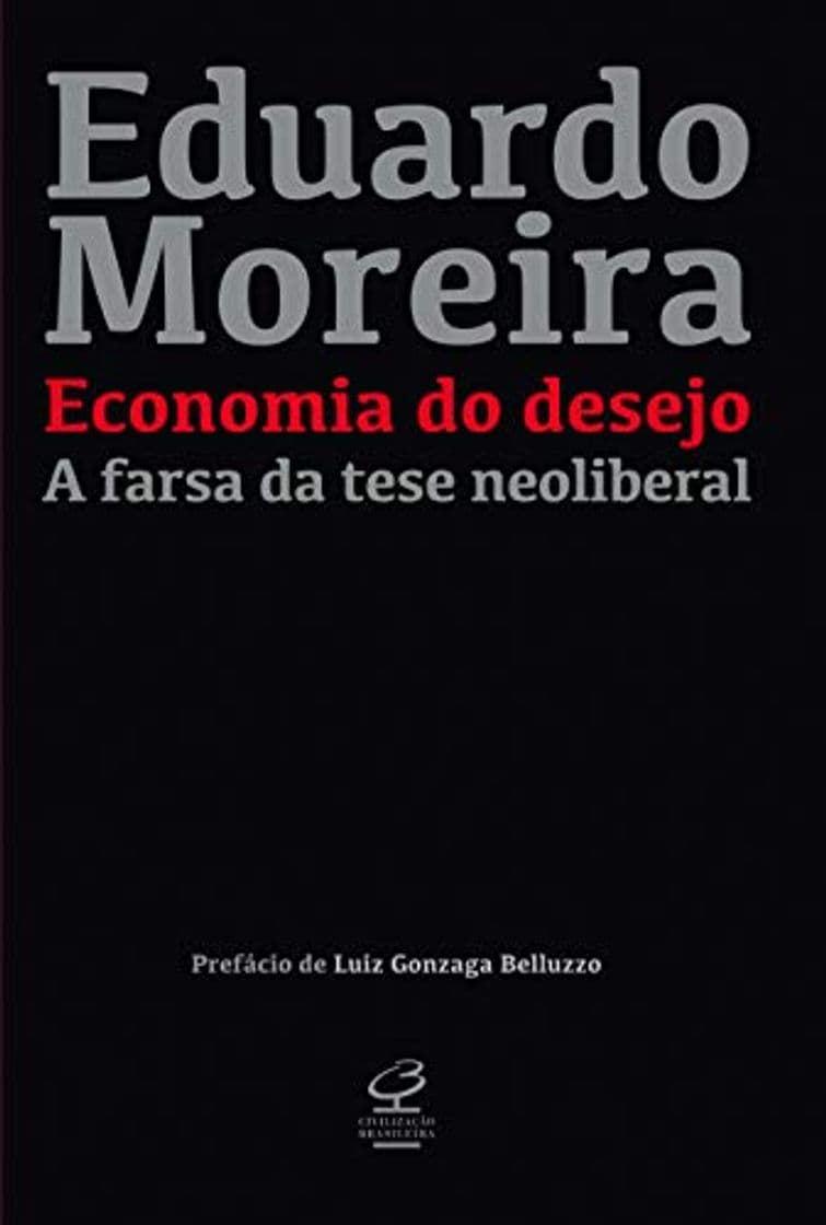 Libro Civilização Brasileira Economia do desejo: A farsa da tese neoliberal