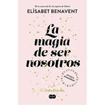 Fashion La magia de ser nosotros - Elisabet Benavent