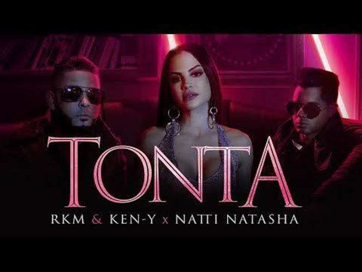 Moda Rkm & Ken-Y Natti Natasha - Tonta [Official Video] - YouTube