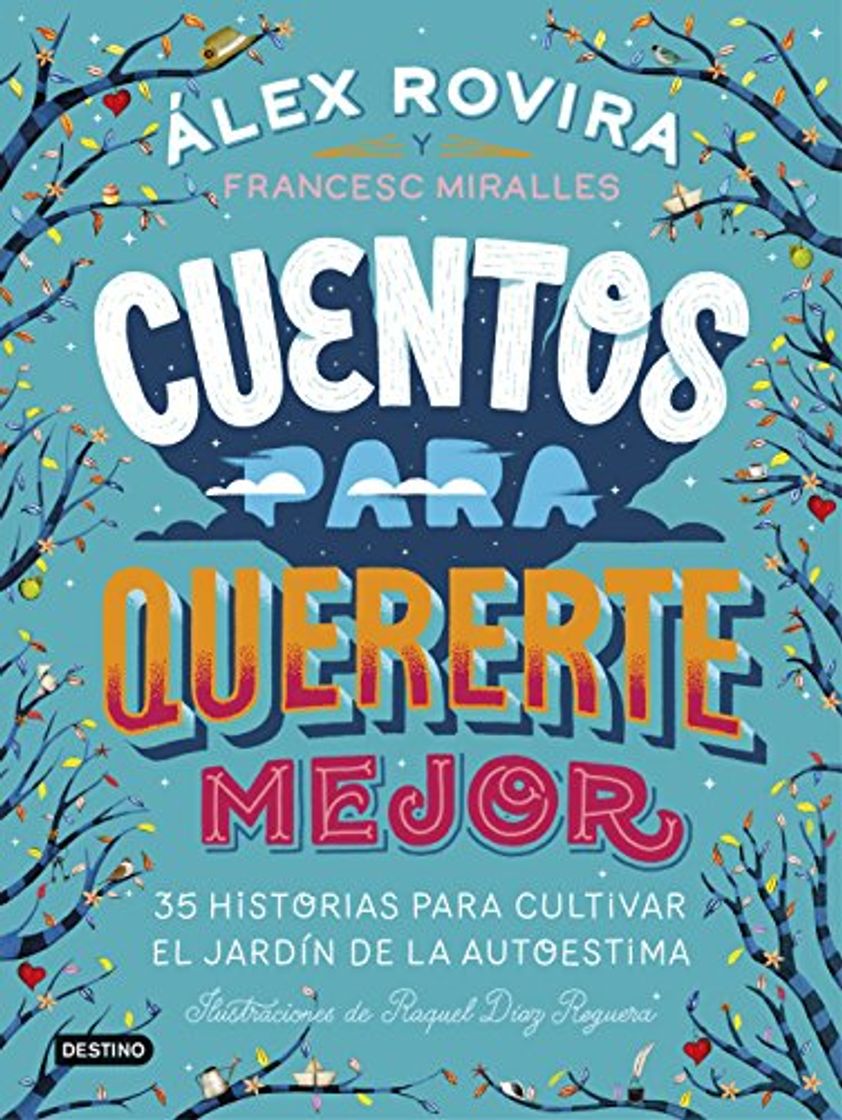 Book Cuentos para quererte mejor: Ilustraciones de Raquel Díaz Reguera