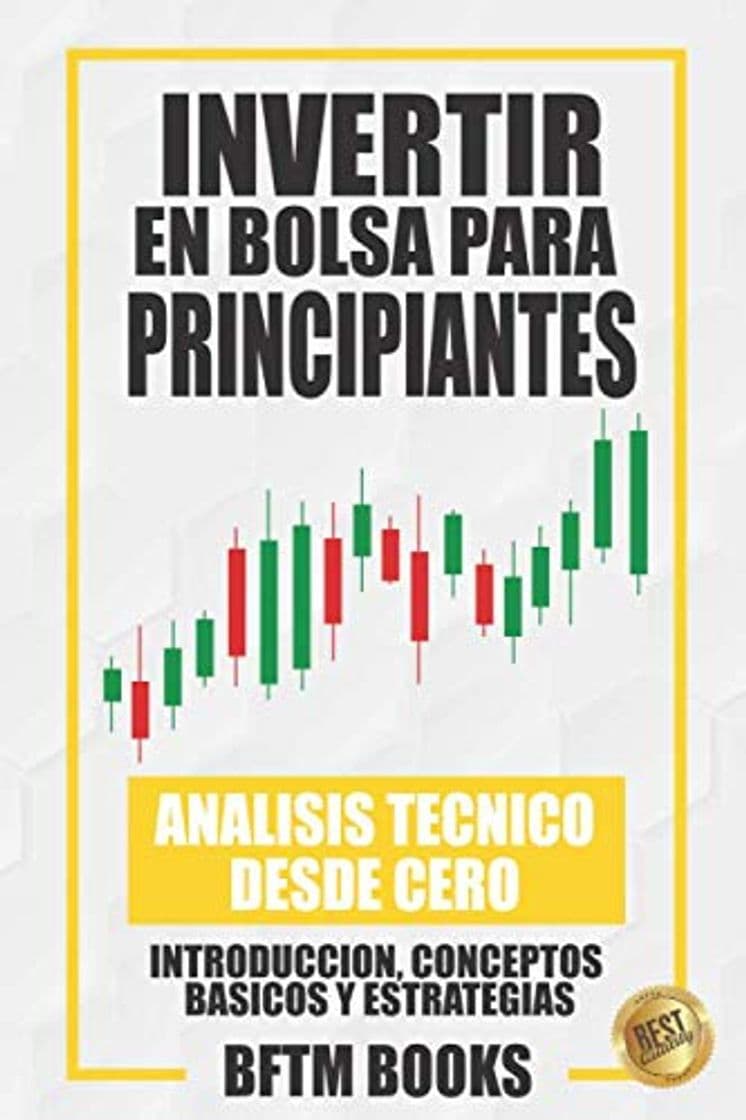 Libro Invertir en bolsa para principiantes: Análisis técnico desde cero: introducción, conceptos básicos y estrategias