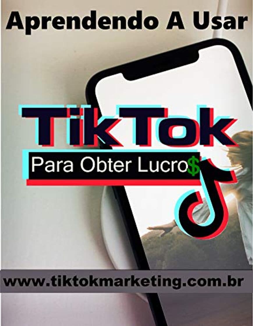 Book Aprendendo A Usar TikTok Para Obter Lucros!: Para ter sucesso com "E-book