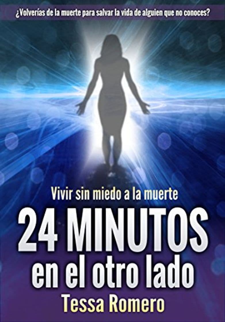 Book 24 minutos en el otro lado: Vivir sin miedo a la muerte